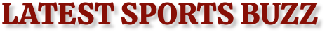 LATEST SPORTS BUZZ